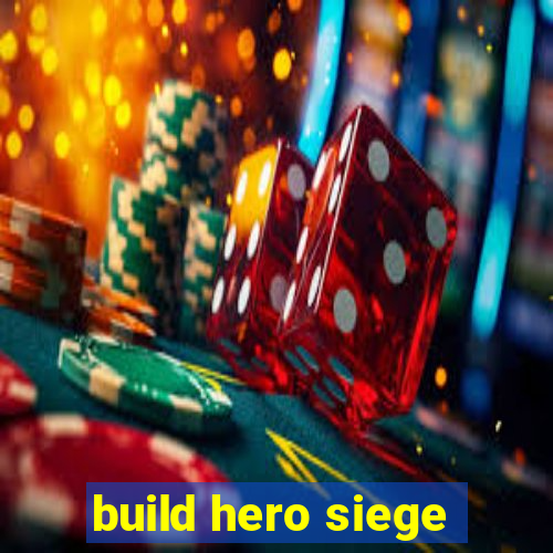 build hero siege